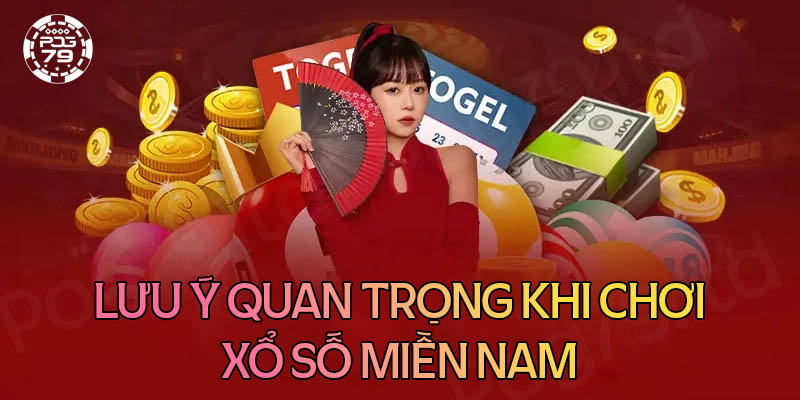 Những lưu ý quan trọng khi chơi xổ số miền Nam tại Pog79 Những lưu ý quan trọng khi chơi xổ số miền Nam tại Pog79