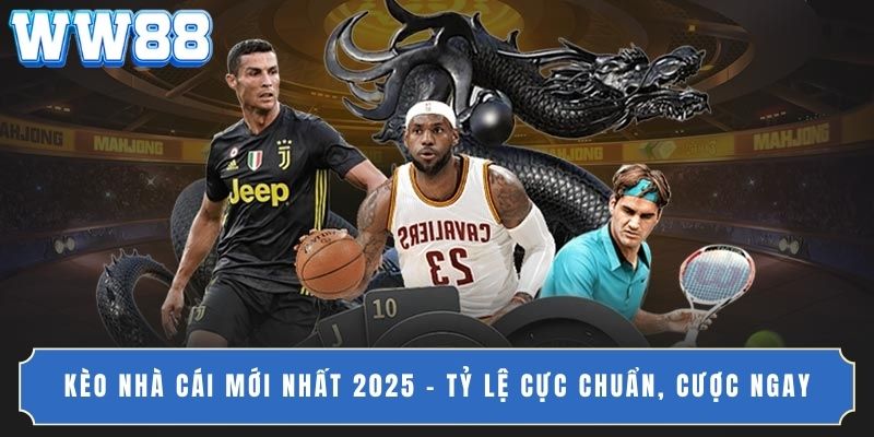 Tổng hợp các tỷ lệ kèo luôn đắt khách nhất